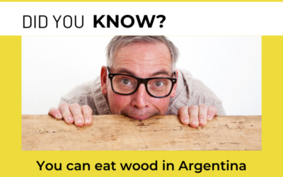 Did you know that you can eat wood in Argentina?